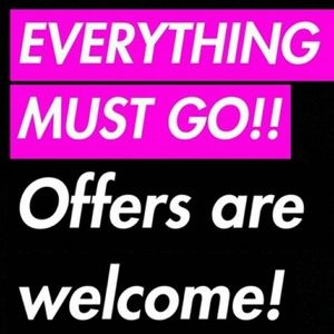 🚨🚨🚨EVERYTHING  MUST GO...🚨🚨🚨